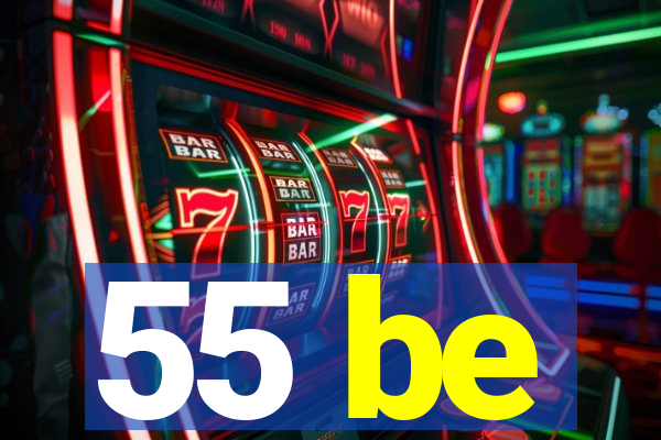 55 be